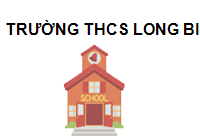 TRUNG TÂM Trường THCS Long Biên Hà Nội